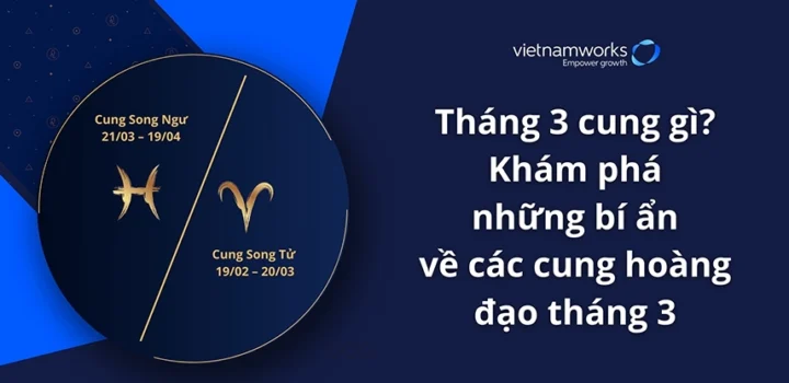 Tháng 3 Cung Hoàng Đạo Gì? Khám Phá Chi Tiết 2026 Biểu tượng cung hoàng đạo tháng 3