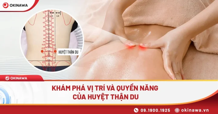 Huyệt Thận Du: Khám phá vị trí, tác dụng và cách bấm huyệt hiệu quả
