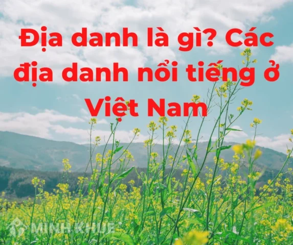 Minh họa đa dạng các loại địa danh