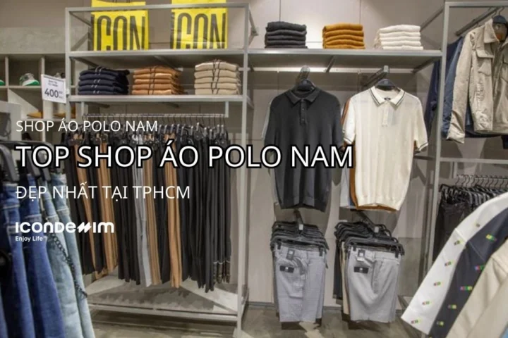 Shop Áo Polo Nam TPHCM: Hướng Dẫn Chọn Lựa Tối Ưu 2026